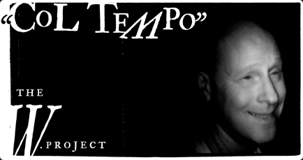 „Col Tempo" The W. Project